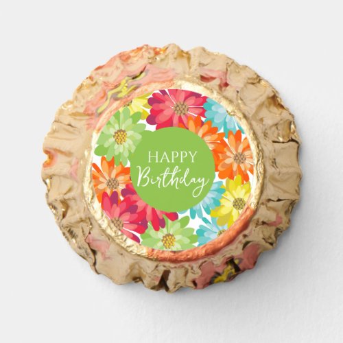 Happy Birthday Colorful Spring Flowers        Reeses Peanut Butter Cups