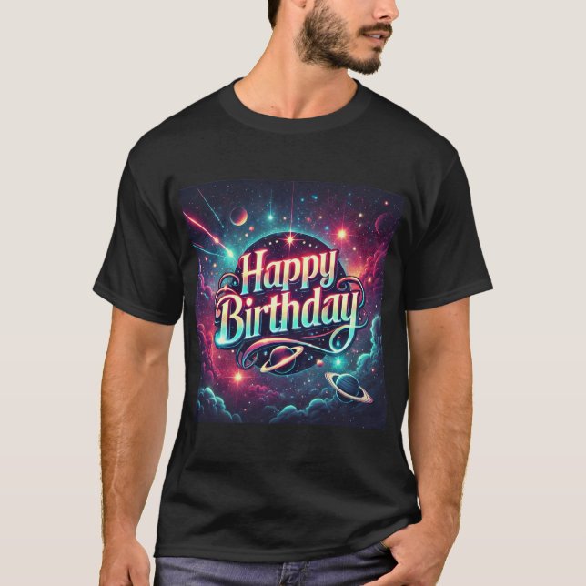 Happy Birthday Cosmic Galaxy Magic T-Shirt (Front)