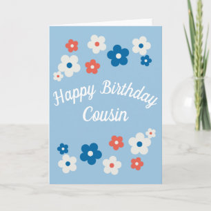 Happy Birthday Cousin- Pretty Floral Birthday Card