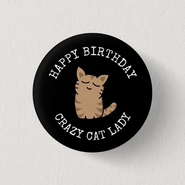 Happy Birthday Crazy Cat Lady Button (Front)