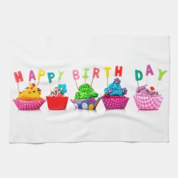 Happy Birthday Cupcakes Kitchen Towel by Midesigns55555 at Zazzle