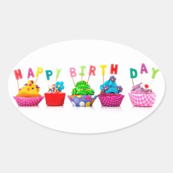 Happy Birthday Cupcakes Oval Sticker by Midesigns55555 at Zazzle