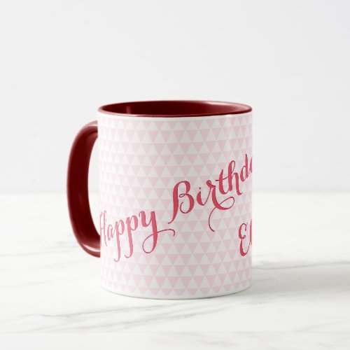 Happy Birthday Custom Name Coffee Mug _ Pink