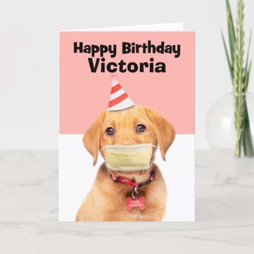 Happy Birthday Custom Name Puppy in Face Mask Holiday Card