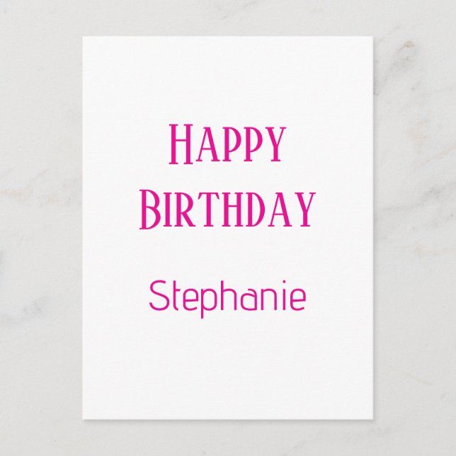 Happy Birthday Custom Name White Hot Pink 2025 Holiday Postcard (Front)