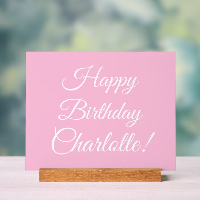 Happy Birthday custom script name text light pink Acrylic Sign (Neutral)