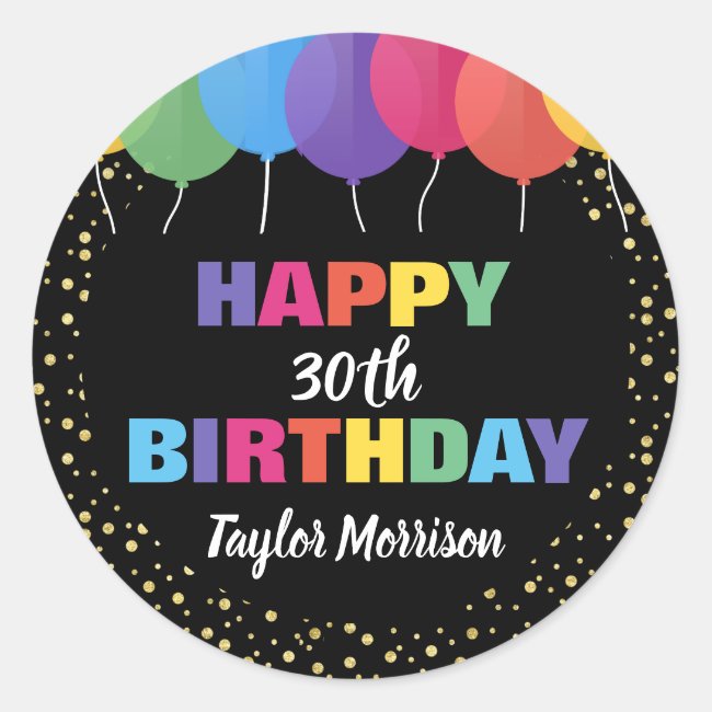 Happy Birthday Custom Year Name Colorful Balloons Classic Round Sticker