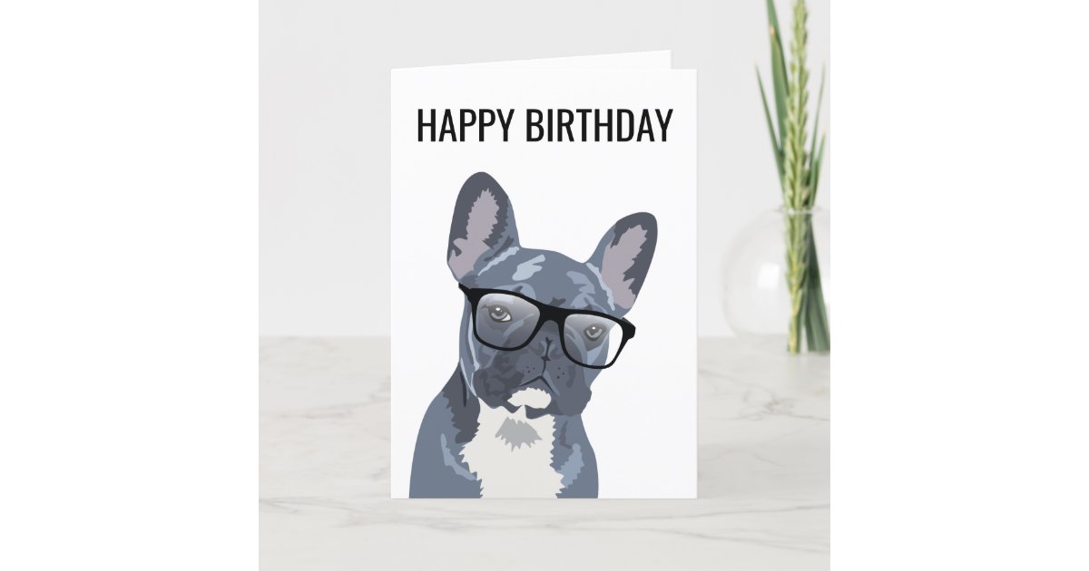 Happy Birthday Cute Dog Blue Grey French Bulldog Card Zazzle