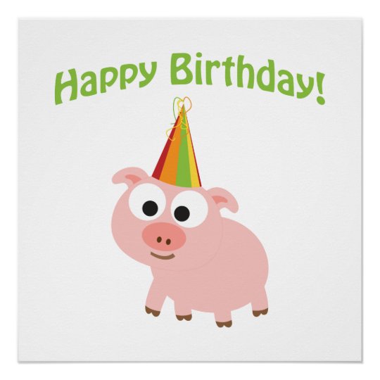 Happy Birthday! Cute Pig Poster | Zazzle.com