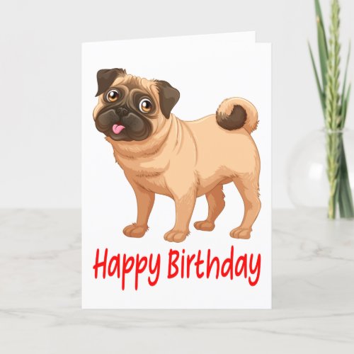 Happy Birthday  Cute Pug Puppy Dog Cartoon Verse Card