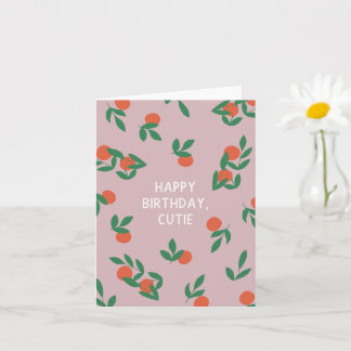 Happy Birthday, Cutie! - Clementines Greeting Card