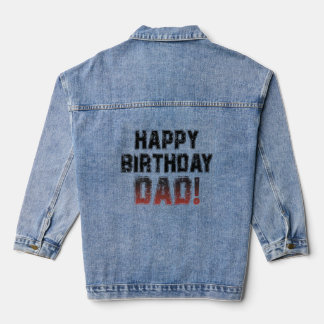 Happy Birthday Dad BDay Papa Birthday Dad 2 Denim Jacket