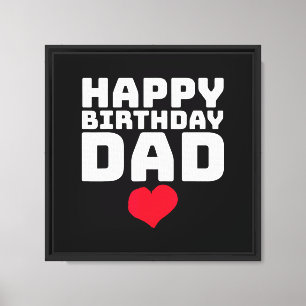 Happy Birthday Dad Canvas Print