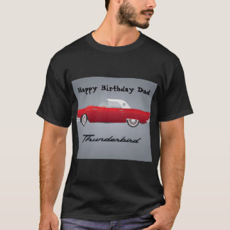 Happy Birthday Dad Classic Thunderbird Car T-Shirt