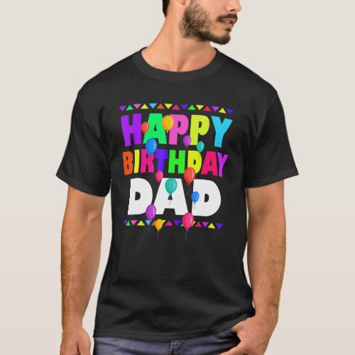 Happy Birthday Dad Cute Toddler Matching Family B_ T_Shirt
