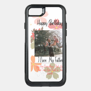 Happy Birthday Dad Floral Photo I Love My Father i OtterBox Commuter iPhone SE/8/7 Case