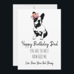 Happy Birthday Dad From The Dog French Bulldog Holiday Card<br><div class="desc">Happy birthday dad (or customize for mom) from the dog. French bulldog with flower in fur. Dad will love getting a card from his Frenchie!</div>