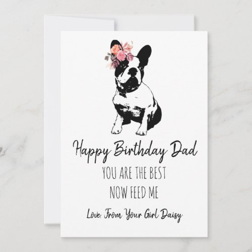 Happy Birthday Dad From The Dog French Bulldog Holiday Card