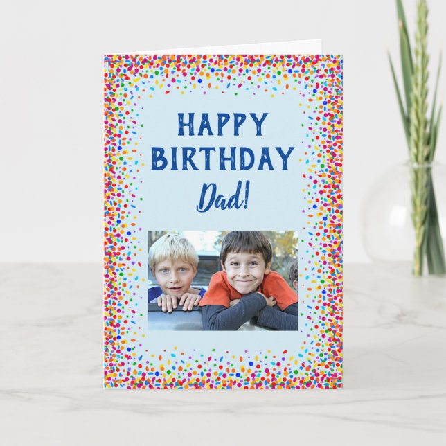 Happy Birthday Dad Fun Colorful Confetti Photo Card (Front)