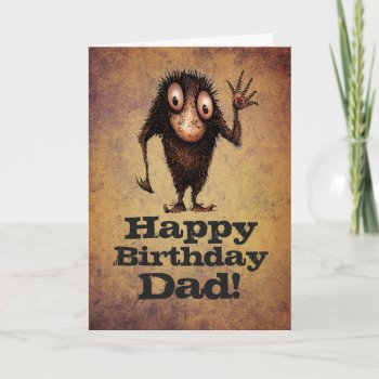 Happy Birthday Dad! - Funny Father Troll Card by StrangeStore at Zazzle