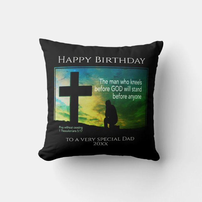 Happy Birthday Dad MAN WHO KNEELS BEFORE GOD Throw Pillow (Front)