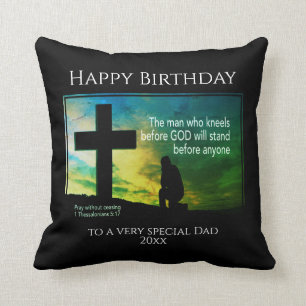 Happy Birthday Dad MAN WHO KNEELS BEFORE GOD Throw Pillow
