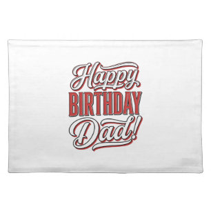 Happy Birthday Dad Vintage Typography Shirt Design Cloth Placemat