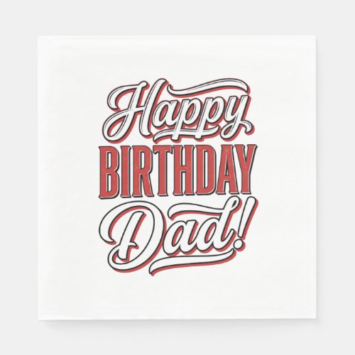 Happy Birthday Dad Vintage Typography Shirt Design Napkins