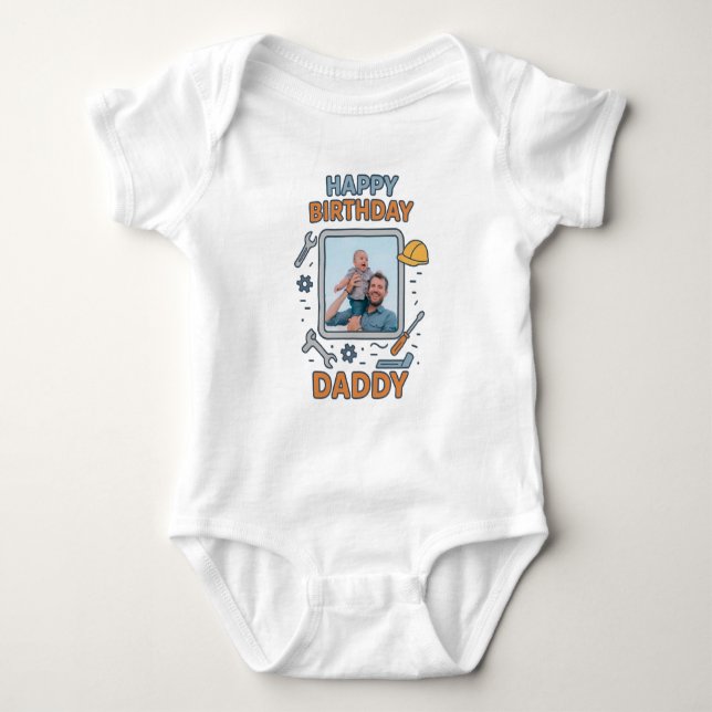  HAPPY BIRTHDAY DADDY BABY CLOTHES CUSTOM PHOTO BABY BODYSUIT (Front)