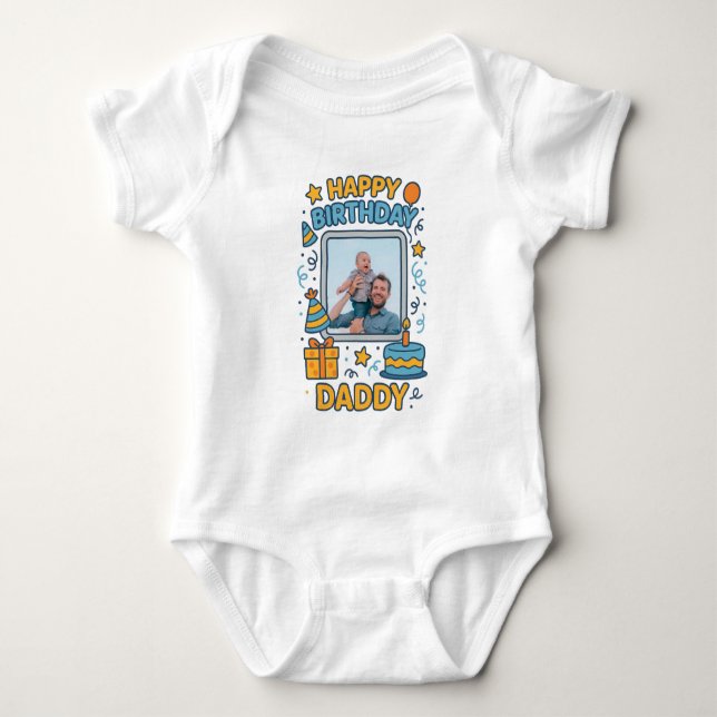  HAPPY BIRTHDAY DADDY BABY CLOTHES CUSTOM PHOTO BODYSUIT (Front)