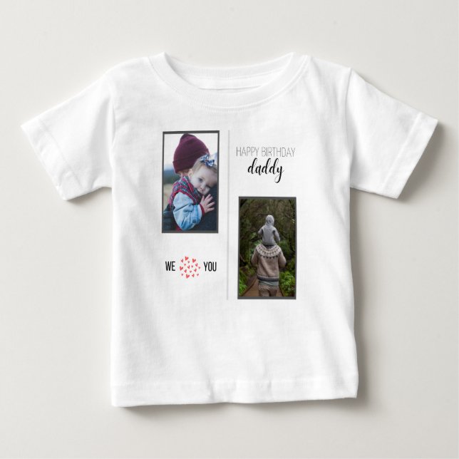 HAPPY BIRTHDAY DADDY BABY CLOTHES CUSTOM PHOTO T-Shirt (Front)