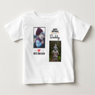 HAPPY BIRTHDAY DADDY BABY CLOTHES CUSTOM PHOTO T-Shirt