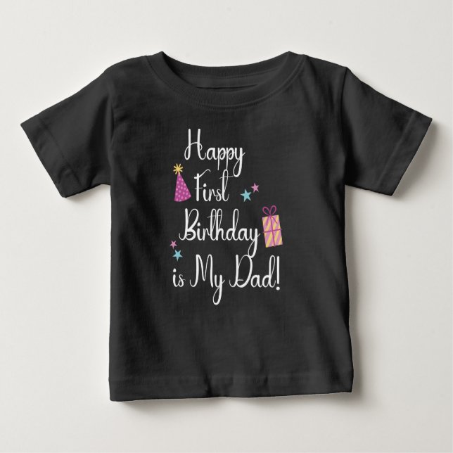 Happy Birthday Daddy Baby T-Shirt (Front)