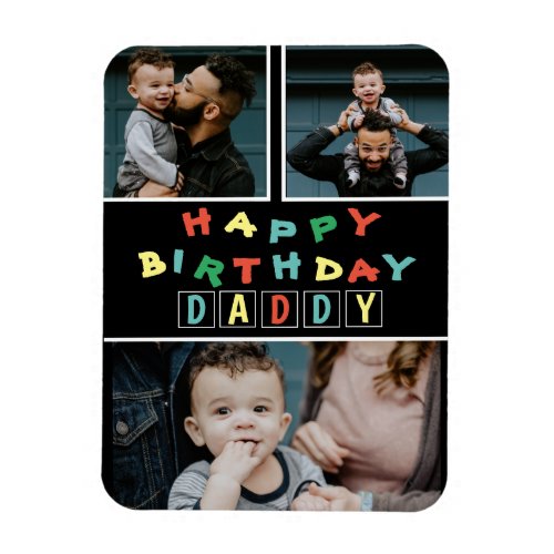 Happy Birthday Daddy Colourful 3 Photo Magnet