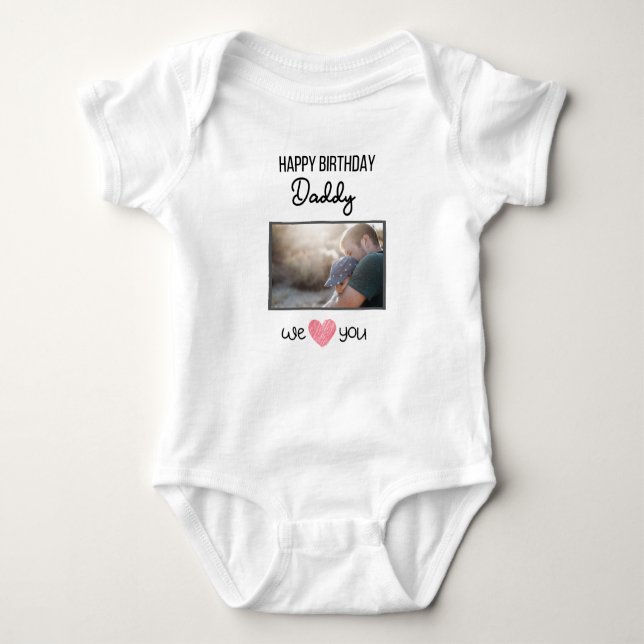HAPPY BIRTHDAY DADDY CUSTOM PHOTO AND TEXT BABY BODYSUIT (Front)