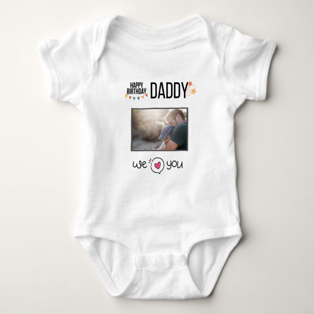 HAPPY BIRTHDAY DADDY CUSTOM PHOTO AND TEXT BABY BODYSUIT (Front)