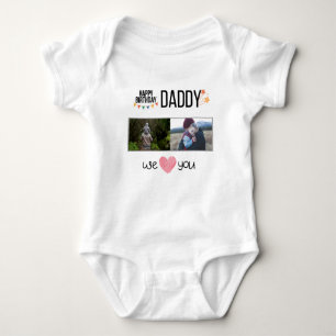 HAPPY BIRTHDAY DADDY CUSTOM PHOTO AND TEXT BABY BODYSUIT