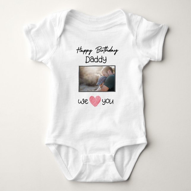 HAPPY BIRTHDAY DADDY CUSTOM TEXT AND PHOTO BABY BODYSUIT (Front)