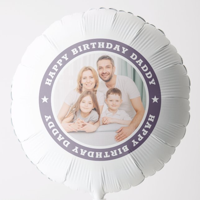 Happy Birthday Daddy Modern Simple Custom Photo Balloon (Front)