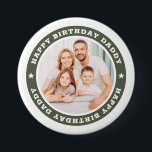 Happy Birthday Daddy Modern Simple Custom Photo Button<br><div class="desc">This simple and modern design is composed of serif typography and add a custom photo. "Happy Birthday Daddy" circles the photo of your dad,  father,  papa etc. This is a perfect gift for your Dad on his birthday.</div>