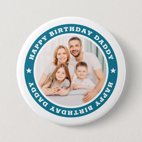 Happy Birthday Daddy Modern Simple Custom Photo Button