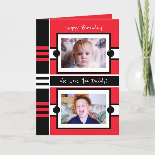 Happy Birthday Daddy red black photo love you Card