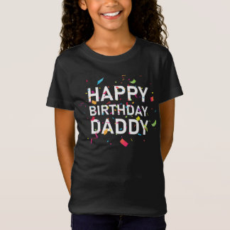 happy birthday daddy T-Shirt