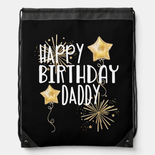 Happy Birthday Daddy Toddler Dads Birthday Drawstring Bag