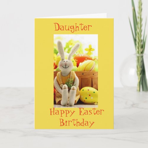 HAPPY BIRTHDAY DAUGHTER AT EASTER TO YOU HOLIDAY CARD