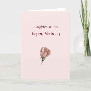 Happy Birthday Daughter-in-law - Rose Card by heavenly_sonshine at Zazzle