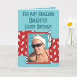 Happy Birthday daughter photo green red Card<br><div class="desc">For my fabulous daughter.
Happy Birthday.
Add a photo and a message.
Red and green with leaves.
Change the text to suit another person.</div>