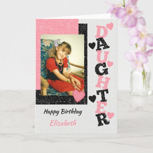 Happy Birthday Daughter pink and black photo Card