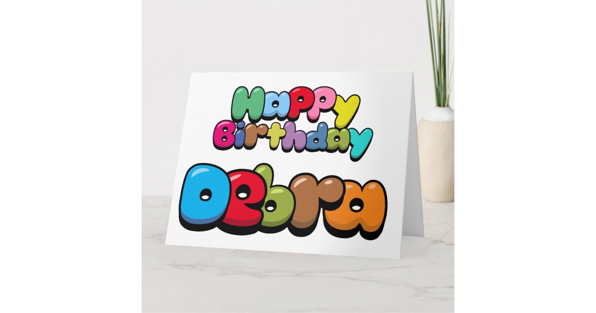Debra Card Happy Birthday Debra Card | Zazzle
