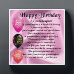 Happy  Birthday Design Granddaughter Poem Plaque<br><div class="desc">A great personalised gift for a granddaughter on her   birthday 

This item can be personalised or just purchased as it is</div>